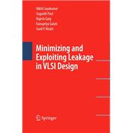 Minimizing and Exploiting Leakage in VLSI Design