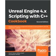 Unreal Engine 4.x Scripting with C   Cookbook
