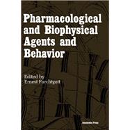 Pharmacological and Biophysical Agents and Behavior