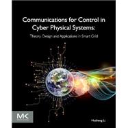 Communications for Control in Cyber Physical Systems