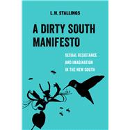 A Dirty South Manifesto