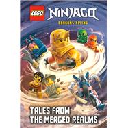 Tales from the Merged Realms (LEGO Ninjago: Dragons Rising) book cover, ISBN 9780593709504