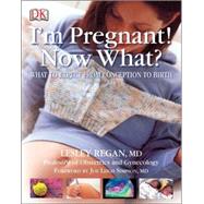 I'm Pregnant! : A Week-by-Week Guide from Conception to Delivery