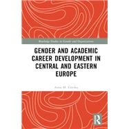 Gender and Academic Career Development in Central and Eastern Europe
