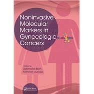 Noninvasive Molecular Markers in Gynecologic Cancers