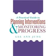 A Practical Guide to Planning Interventions & Monitoring Progress