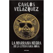 La Marrana negra de la literatura rosa / The black pig of pink literature