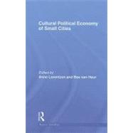 Cultural Political Economy of Small Cities