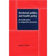 Territorial Politics and Health Policy UK Health Policy in Comparative Perspective