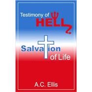 Testimony of Hell, Salvation of Life