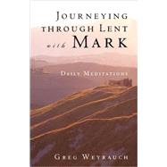 Journeying Through Lent With Mark