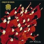 Cirque Du Soleil 2004 Wall Calendar