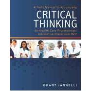 Critical Thinking Learning Lab Activity Manual, 1st Edition