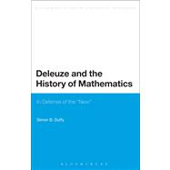 Deleuze and the History of Mathematics In Defense of the 'New'