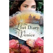 The Lost Diary of Venice A Novel