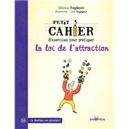 Petit cahier d'exercices pour pratiquer la loi de l'attraction