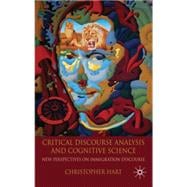 Critical Discourse Analysis and Cognitive Science New Perspectives on Immigration Discourse
