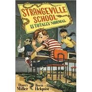 Strangeville School Is Totally Normal