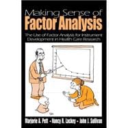 Making Sense of Factor Analysis : The Use of Factor Analysis for Instrument Development in Health Care Research