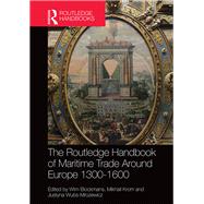 The Routledge Handbook of Maritime Trade around Europe 1300-1600: Commercial Networks and Urban Autonomy