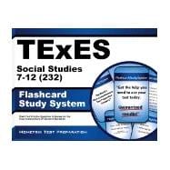 TExES (232) Social Studies 7-12 Exam Flashcard Study System : TExES Test Practice Questions and Review for the Texas Examinations of Educator Standards