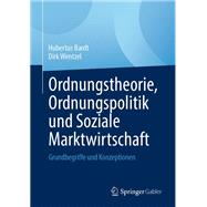 Ordnungstheorie, Ordnungspolitik und Soziale Marktwirtschaft