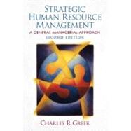 Strategic Human Resource Management A General Managerial Approach