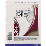 Using MIS, Student Value Edition Plus 2014 MyLab MIS with Pearson eText -- Access Card