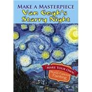 Make a Masterpiece -- Van Gogh's Starry Night