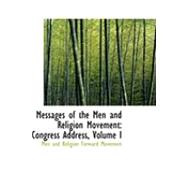 Messages of the Men and Religion Movement : Congress Address, Volume I