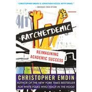 Ratchetdemic Reimagining Academic Success