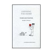 Exposing the Heart : Poems and Prayers