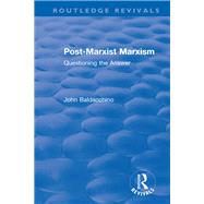 Post-Marxist Marxism: Questioning the Answer