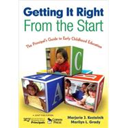 Getting It Right from the Start : The Principal's Guide to Early Childhood Education