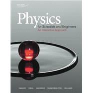 Physics for Scientists and Engineers: An Interactive Approach