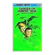 Hardy Boys 50: Danger on Vampire Trail