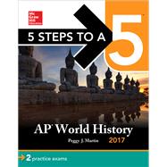 5 Steps to a 5 AP World History 2017