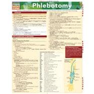 Phlebotomy: Essentials of Performing Phlebotomy, Circulatory System, Blood Tests, Tools, Techniques, Equipment, Color-Coded Tops &