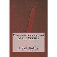 Katie and the Return of the Vampire