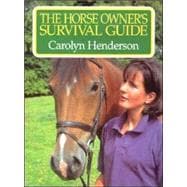 Horse Owner's Survival Guide
