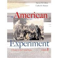 To 1877 : The American Experiment: A History of the United States