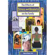 The Effects of Stress and Anxiety on the Family