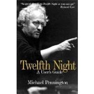 Twelfth Night A User's Guide