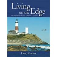 Living on the Edge : Life at the Montauk Point Lighthouse 1930-1945