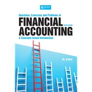 Questions, Exercises and Problems in Financial Accounting: A Concepts-based Introduction