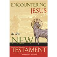 Encountering Jesus in the New Testament (Third Edition)