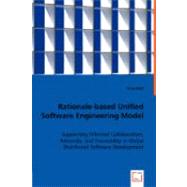 Rationale-based Unified Software Engineering Model: Supporting Informal Collaboration, Rationale, and Traceability in Global Distributed Software Development