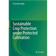 Sustainable Crop Protection Under Protected Cultivation