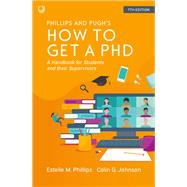 Ebook: How to Get a PhD, A Handbook for Students and Their Supervisors 7e