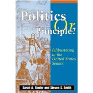 Politics or Principle? Filibustering in the United States Senate